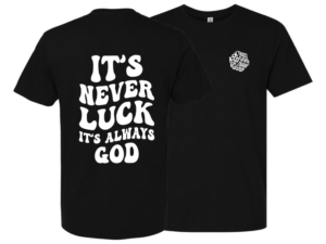 "Never Luck" T-Shirt