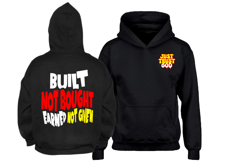 Built hoodie both "Just Trust God" Hoodies