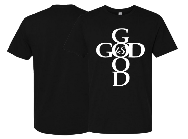 "God is Good" T-Shirt